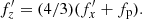 $$ f_z^{\prime}= (4/3) (f_x^{\prime}+ f_{\mathrm {p}}). $$