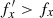 $ f_x^{\prime}>f_x $