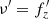 $ \nu ^{\prime}= f_z^{\prime} $