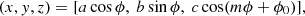 $$ (x, y, z) = [a \cos \phi , \ b \sin \phi , \ c \cos (m \phi + \phi _0)], $$