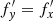 $ f_y^{\prime}= f_x^{\prime} $