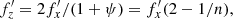 $$ f_z^{\prime}= 2 f_x^{\prime}/(1 + \psi ) = f_x^{\prime}(2 - 1/n), $$