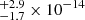 $ {}^{+2.9}_{-1.7} \times 10^{-14} $