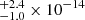 $ {}^{+2.4}_{-1.0} \times 10^{-14} $
