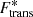 $ F_{\mathrm {trans}}^* $