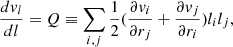 Mathematical equation: $$ \frac {dv_{l}}{dl}=Q\equiv \sum _{i,j}\frac {1}{2}(\frac {\partial v_{i}}{\partial r_{j}}+\frac {\partial v_{j}}{\partial r_{i}})l_{i}l_{j}, $$