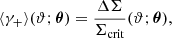 $$ \langle \gamma _+\rangle (\vartheta ;\boldsymbol {\theta })=\frac {\Delta \Sigma }{\Sigma _{\mathrm {crit}}}(\vartheta ;\boldsymbol {\theta }), $$
