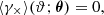$$ \langle \gamma _{\times }\rangle (\vartheta ;\boldsymbol {\theta }) = 0, $$