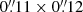 $ 0{{\overset{\prime\prime}{.}}}11 \times 0{{\overset{\prime\prime}{.}}}12 $