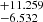 $ _{-6.532}^{+11.259} $