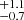 $ ^{+1.1}_{-0.7} $