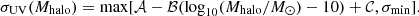 $$ \sigma _{\mathrm {UV}}(M_{\mathrm {halo}}) = \max [{\cal {{A}}}-{\cal {{B}}}(\log _{10}(M_{\mathrm {halo}}/M_\odot )-10)+{\cal {{C}}},\sigma _{\mathrm {min}}]. $$
