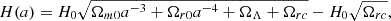$$ H(a) = H_0\sqrt {\Omega _{m0}a^{-3}+\Omega _{r0}a^{-4}+\Omega _\Lambda +\Omega _{rc}}-H_0\sqrt {\Omega _{rc}}, $$