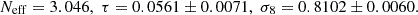 $$ N_{\mathrm {eff}} = 3.046, \; \tau = 0.0561 \pm 0.0071, \; \sigma _8 = 0.8102 \pm 0.0060. $$