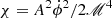 $ \chi = A^2{\dot {\phi }}^2/2\mathscr {M}^4 $