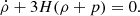 $$ {\dot {\rho }} +3H(\rho +p) = 0. $$