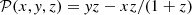 $ {\cal {{P}}}(x,{{\mathit {y}}},z) = {{\mathit {y}}}z-xz/(1+z) $