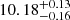 $ 10.18^{+0.13}_{-0.16} $