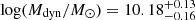 $ \mathrm {log}(M_{\mathrm {dyn}}/M_\odot ) = 10.18^{+0.13}_{-0.16} $