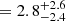 $ \, = 2.8^{+2.6}_{-2.4} $