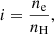 $$ i=\frac {n_{\mathrm {e}}}{n_{\mathrm {H}}}, $$