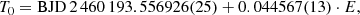 $$ \begin{aligned} T_0 = \mathrm{BJD}\,2\,460\,193.556926(25) + 0.044567(13) \cdot E, \end{aligned} $$