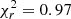$ \chi ^2_{r} = 0.97 $