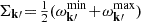 $ {\Sigma_{{\mathbf{k}}\prime} \!=\! {\tfrac{1}{2}}(\omega_{{\mathbf{k}}\prime}^{\min} \!+\! \omega_{{\mathbf{k}}\prime}^{\max})} $