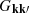 $ G_{{\mathbf{k}}{\mathbf{k}}\prime} $