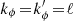 $ {k_{\phi} \!=\! k^\prime_{\phi}\!=\!\ell} $