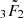 $ {_3\tilde{F}_2} $