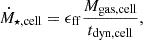 $$ {\dot {M}}_{\star ,\mathrm {cell}} = \epsilon _{\mathrm {ff}} \frac {M_\mathrm {gas,cell}}{t_{\mathrm {dyn,cell}}}, $$