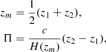 $$ \begin{aligned}z_m &= \frac {1}{2}(z_1+z_2),\\ \Pi &= \frac {c}{H(z_m)}(z_2-z_1), \end{aligned} $$