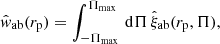 $$ {\hat {w}}_{\mathrm {ab}}(r_{\mathrm {p}}) =\int _{-\Pi _{\mathrm {max}}}^{\Pi _{\mathrm {max}}}\,{\mathrm {d}}\Pi \,{\hat {\xi }}_{\mathrm {ab}}(r_{\mathrm {p}},\Pi ), $$