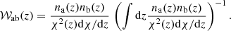 $$ {\cal {{W}}}_{\mathrm {ab}}(z) =\frac {n_{\mathrm {a}}(z)n_{\mathrm {b}}(z)}{\chi ^2(z){\mathrm {d}}\chi /{\mathrm {d}}z}\,\left (\int {\mathrm {d}} z\frac {n_{\mathrm {a}}(z)n_{\mathrm {b}}(z)}{\chi ^2(z){\mathrm {d}}\chi /{\mathrm {d}}z}\right )^{-1}. $$
