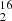 $ {}_{2}^{16} $