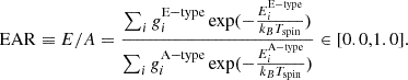 $$ \begin{aligned} \mathrm{EAR} \equiv E/A = \frac{\sum _{i} {g}_{i}^\mathrm{E-type}\exp (-\frac{{E}_{i}^\mathrm{E-type}}{k_{B}T_{\rm spin}})}{\sum _{i} {g}_{i}^\mathrm{A-type}\exp (-\frac{{E}_{i}^\mathrm{A-type}}{k_{B}T_{\rm spin}})} \in [0.0,1.0]. \end{aligned} $$