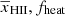 $ {\overline{x}_{\mathrm{HII}}}, {f_{\mathrm{heat}}} $