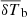 $ {\overline{\delta T}_{\mathrm{b}}} $