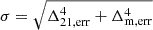 $ \sigma = \sqrt{ {\Delta^4_{\mathrm{21,err}}} + {\Delta^4_{\mathrm{m,err}}}} $