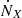$ \dot N_X $