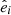 $ {\hat {e}}_i $