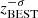 $ z_\mathrm {BEST}^{-\sigma } $