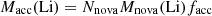 $$ M_{\mathrm {acc}}({\mathrm {Li}}) = N_{\mathrm {nova}}M_{\mathrm {nova}}({\mathrm {Li}})f_{\mathrm {acc}} $$