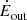 $ {\dot {E}}_{\mathrm {out}} ^{\mathrm {}} $