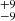 $ {}^{+9}_{-9} $