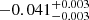 $ -0.041^{+0.003}_{-0.003} $