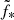$ \tilde{f_\ast} $
