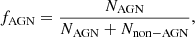 $$ f_{{\mathrm {AGN}}} = \frac {N_{{\mathrm {AGN}}}}{N_{{\mathrm {AGN}}}+N_{{\mathrm {non-AGN}}}}, $$