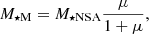 $$ M_{\star {\mathrm {M}}}=M_{\star {\mathrm {NSA}}}\frac {\mu }{1+\mu }, $$